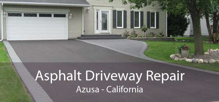 Asphalt Driveway Repair Azusa - California