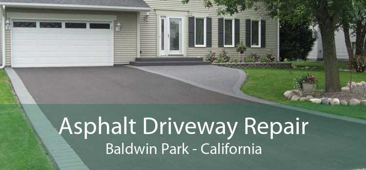 Asphalt Driveway Repair Baldwin Park - California