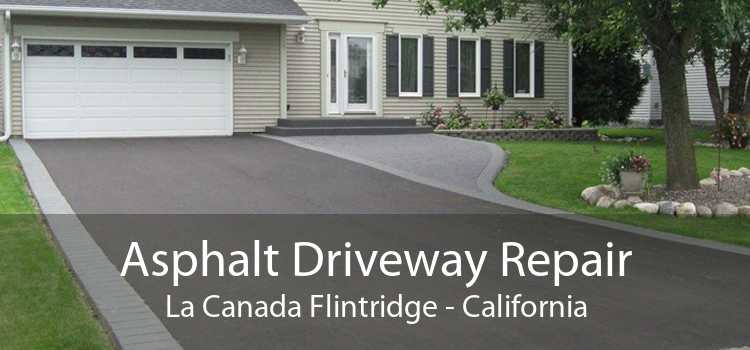 Asphalt Driveway Repair La Canada Flintridge - California