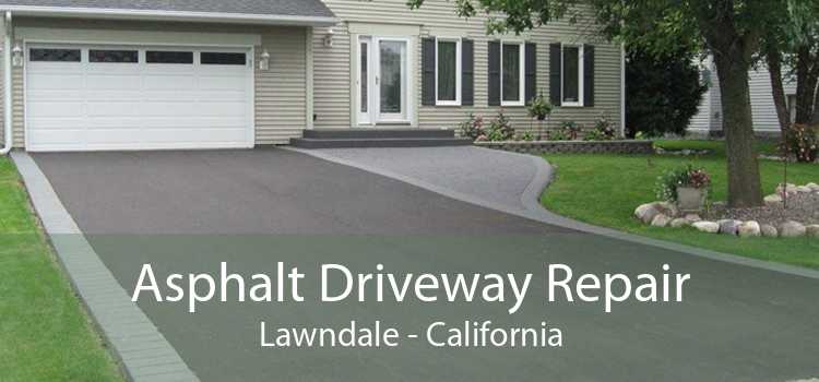 Asphalt Driveway Repair Lawndale - California