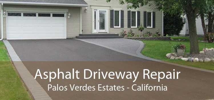 Asphalt Driveway Repair Palos Verdes Estates - California