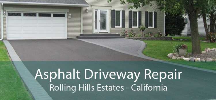 Asphalt Driveway Repair Rolling Hills Estates - California