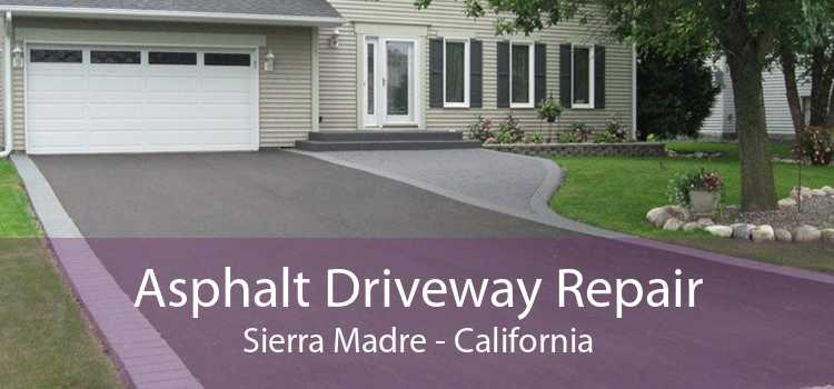 Asphalt Driveway Repair Sierra Madre - California