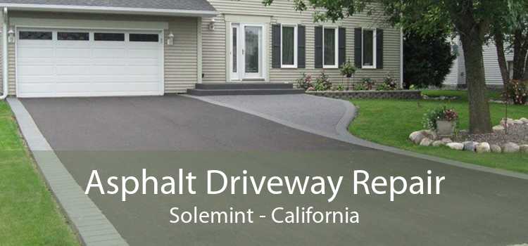 Asphalt Driveway Repair Solemint - California