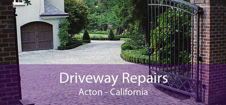 Driveway Repairs Acton - California