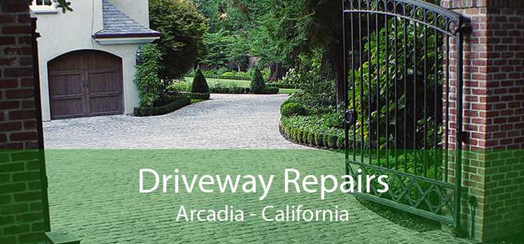 Driveway Repairs Arcadia - California