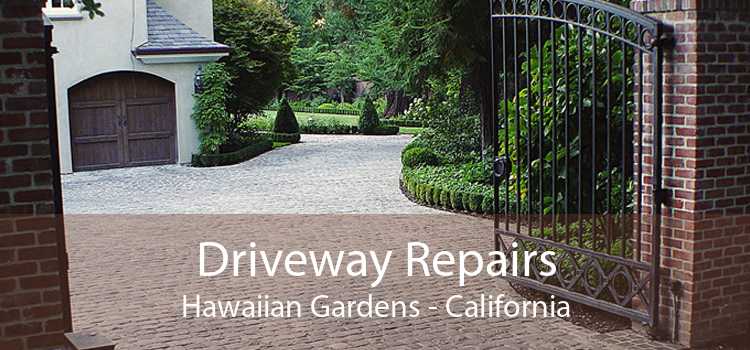 Driveway Repairs Hawaiian Gardens - California