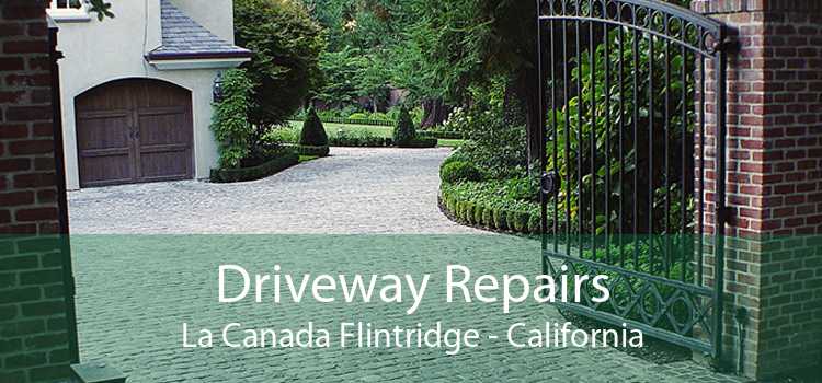 Driveway Repairs La Canada Flintridge - California