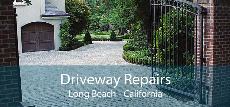 Driveway Repairs Long Beach - California