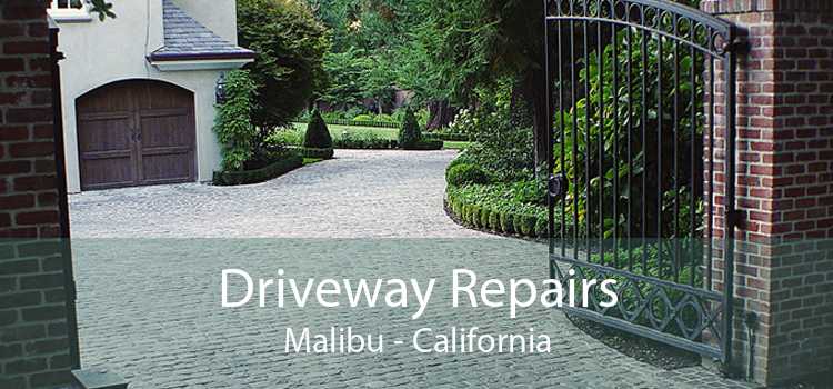 Driveway Repairs Malibu - California