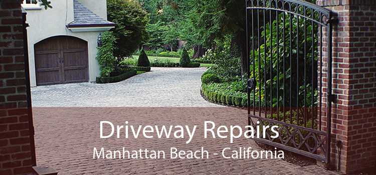 Driveway Repairs Manhattan Beach - California