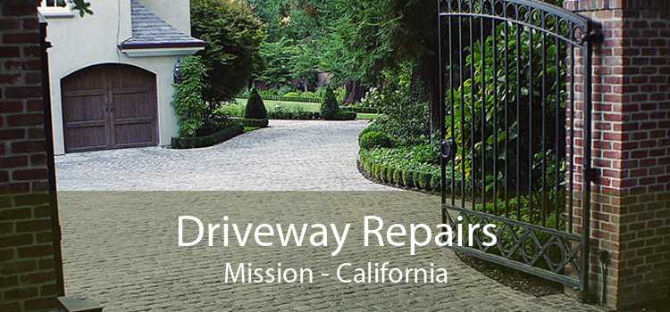 Driveway Repairs Mission - California