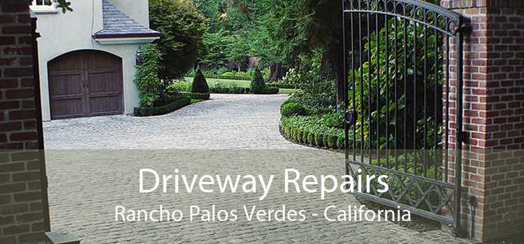 Driveway Repairs Rancho Palos Verdes - California