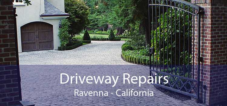 Driveway Repairs Ravenna - California