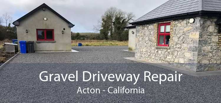 Gravel Driveway Repair Acton - California