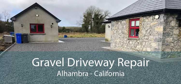 Gravel Driveway Repair Alhambra - California