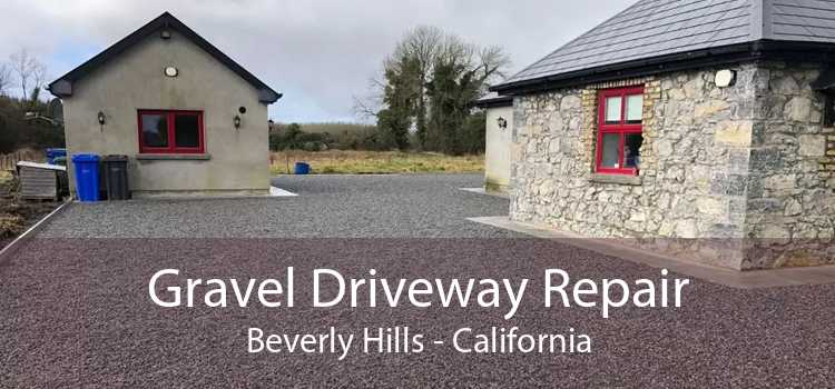 Gravel Driveway Repair Beverly Hills - California