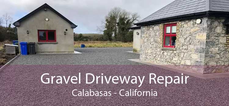 Gravel Driveway Repair Calabasas - California