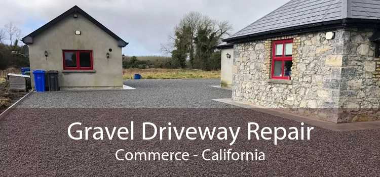 Gravel Driveway Repair Commerce - California