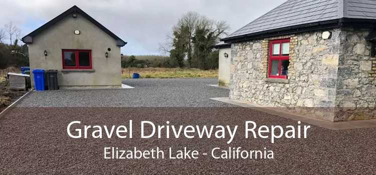 Gravel Driveway Repair Elizabeth Lake - California