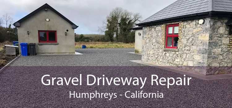 Gravel Driveway Repair Humphreys - California