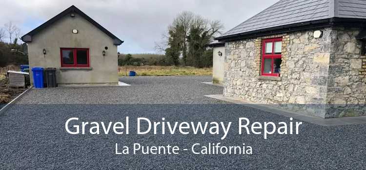 Gravel Driveway Repair La Puente - California