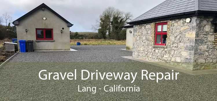 Gravel Driveway Repair Lang - California