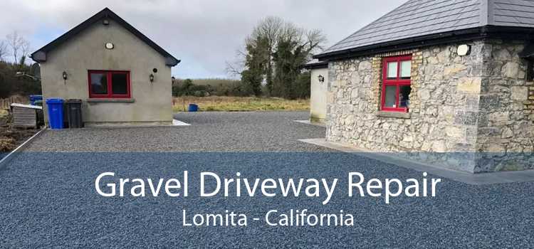 Gravel Driveway Repair Lomita - California