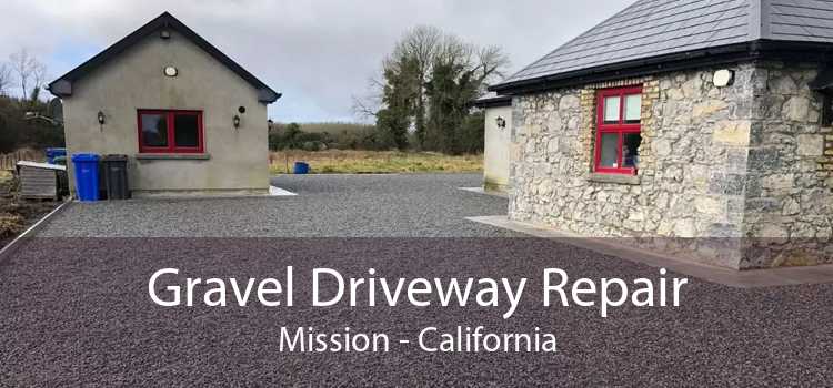 Gravel Driveway Repair Mission - California