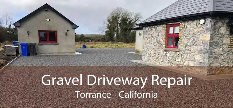 Gravel Driveway Repair Torrance - California