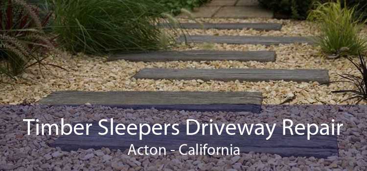 Timber Sleepers Driveway Repair Acton - California