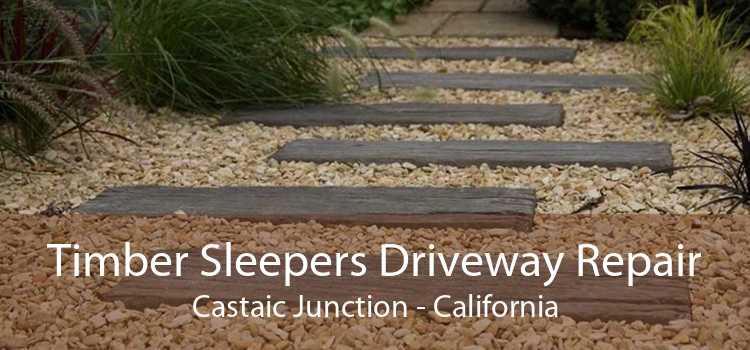 Timber Sleepers Driveway Repair Castaic Junction - California