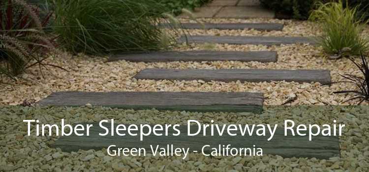 Timber Sleepers Driveway Repair Green Valley - California