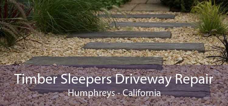 Timber Sleepers Driveway Repair Humphreys - California