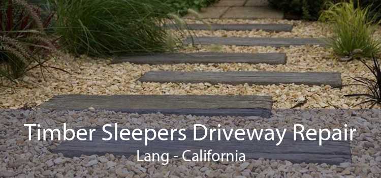 Timber Sleepers Driveway Repair Lang - California