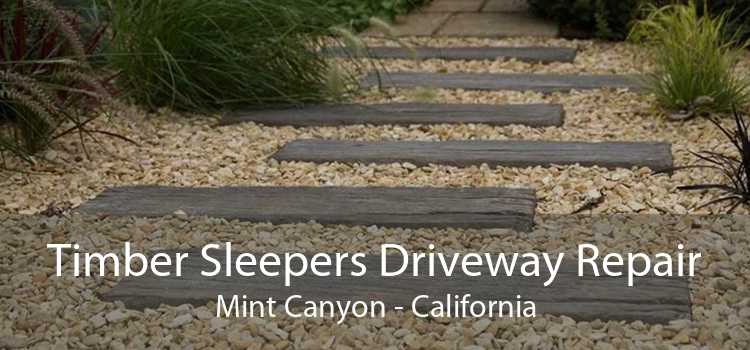 Timber Sleepers Driveway Repair Mint Canyon - California