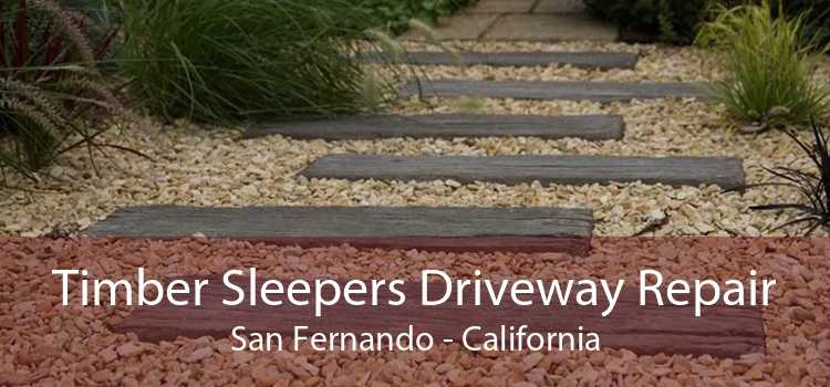 Timber Sleepers Driveway Repair San Fernando - California