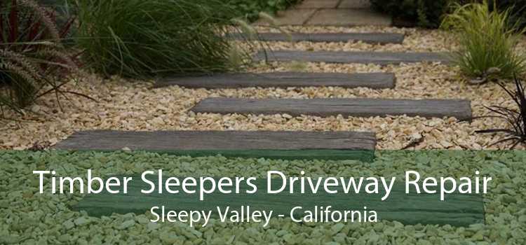 Timber Sleepers Driveway Repair Sleepy Valley - California